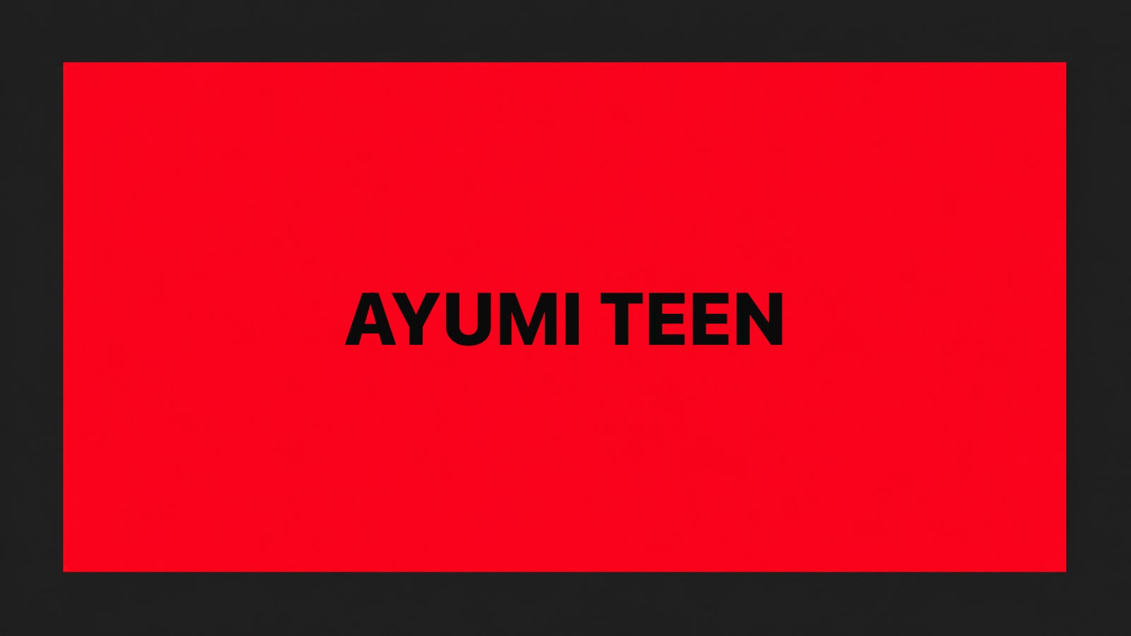 AYUMI TEEN